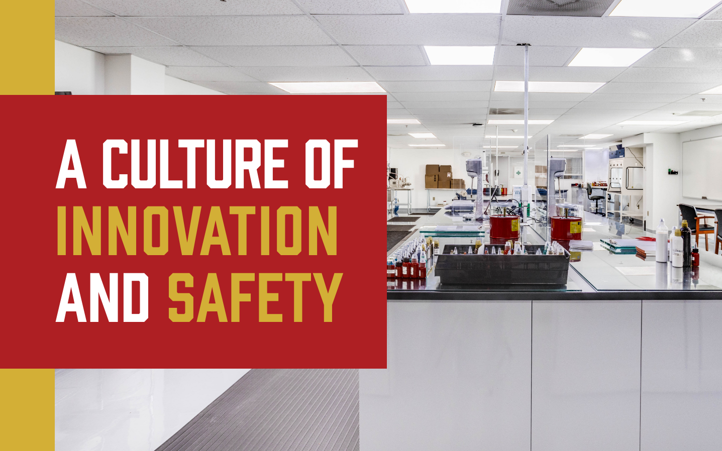 A Culture of Innovation and Safety